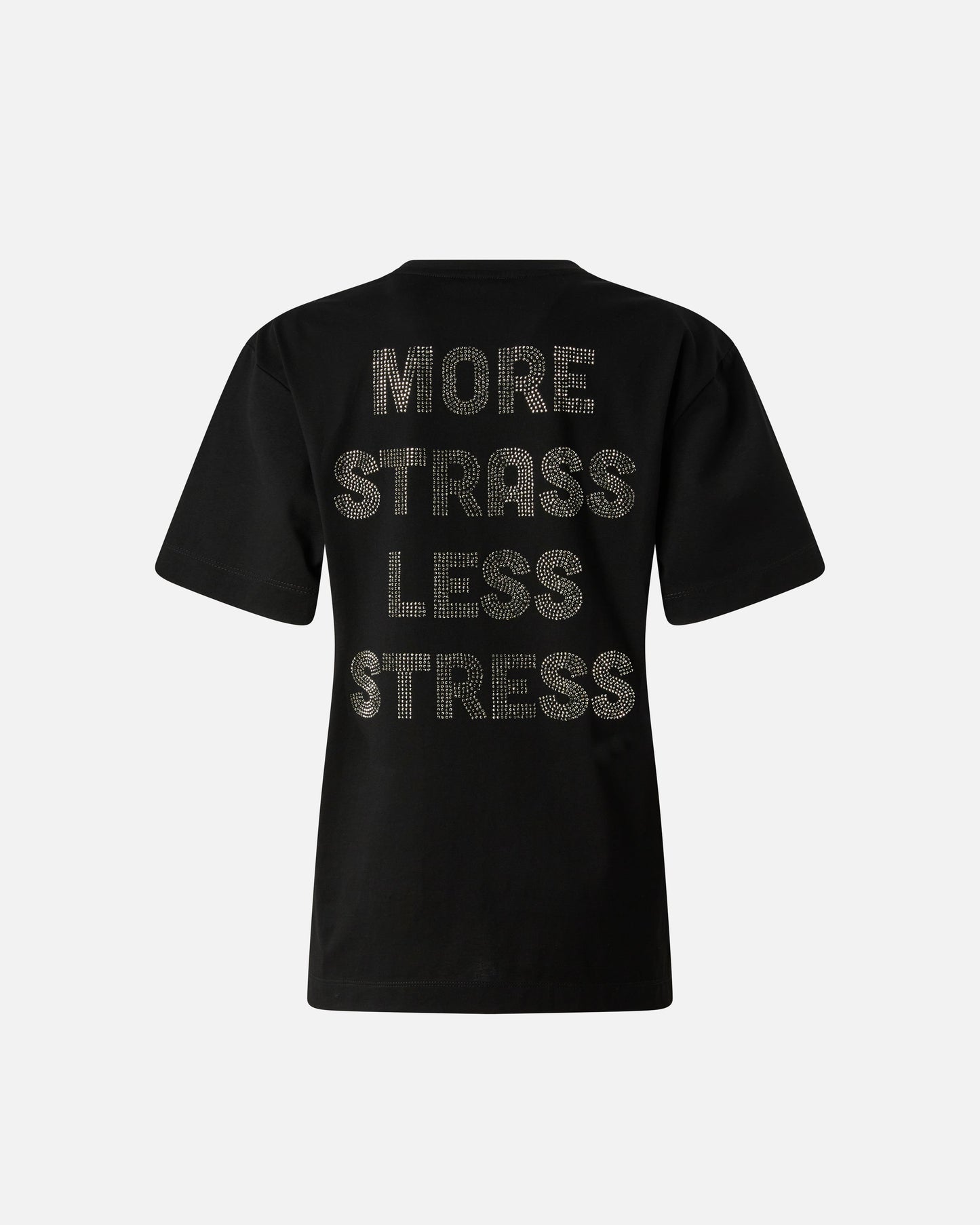 More Strass Less Stress T-shirt